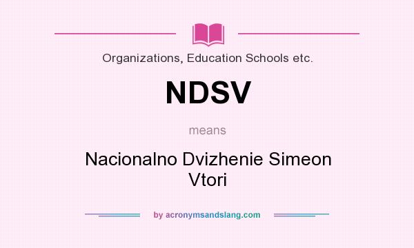 What does NDSV mean? It stands for Nacionalno Dvizhenie Simeon Vtori
