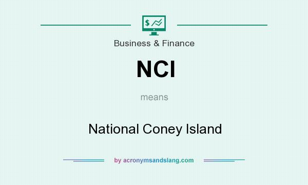 What does NCI mean? It stands for National Coney Island