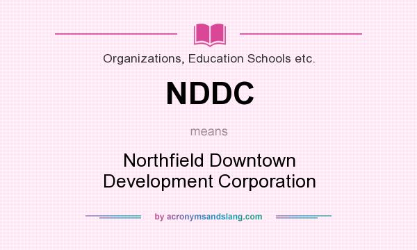 What does NDDC mean? It stands for Northfield Downtown Development Corporation