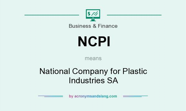 What does NCPI mean? It stands for National Company for Plastic Industries SA