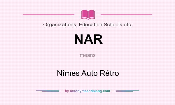 What does NAR mean? It stands for Nîmes Auto Rétro