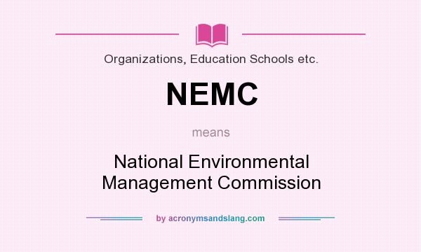 What does NEMC mean? It stands for National Environmental Management Commission
