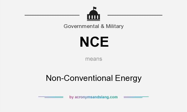 What does NCE mean? It stands for Non-Conventional Energy