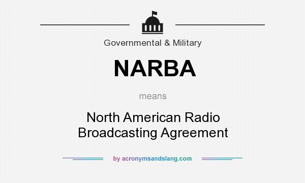 What does NARBA mean? It stands for North American Radio Broadcasting Agreement