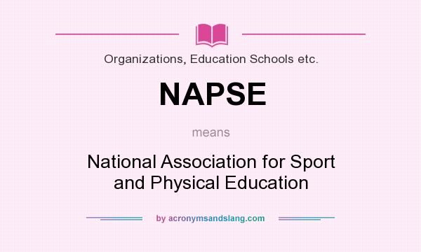 What does NAPSE mean? It stands for National Association for Sport and Physical Education