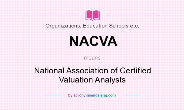 What does NACVA mean? It stands for National Association of Certified Valuation Analysts