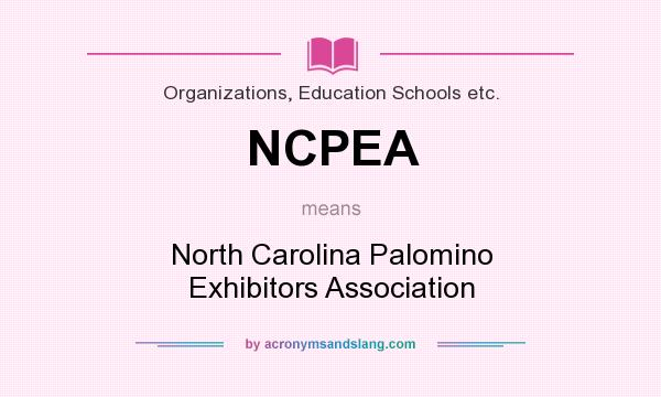 What does NCPEA mean? It stands for North Carolina Palomino Exhibitors Association