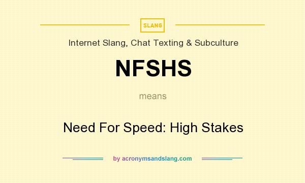 What does NFSHS mean? It stands for Need For Speed: High Stakes