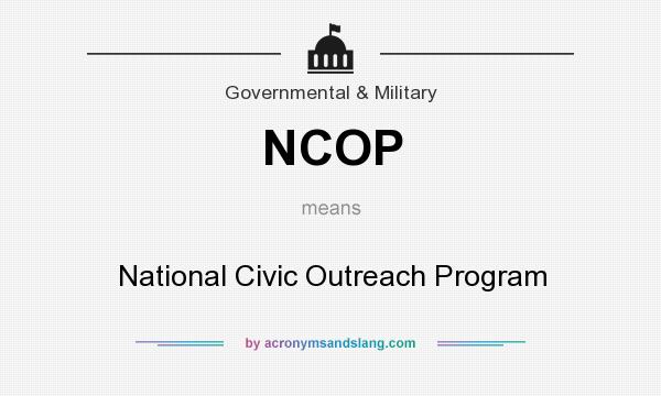 What does NCOP mean? It stands for National Civic Outreach Program
