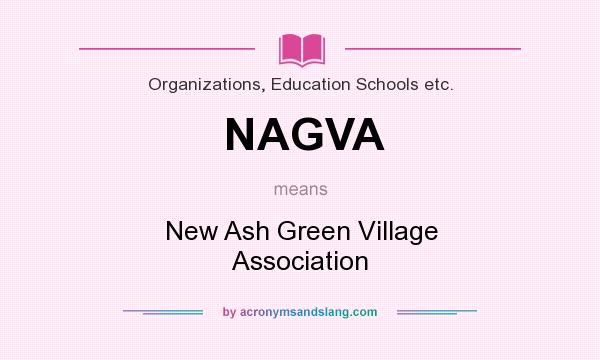 What does NAGVA mean? It stands for New Ash Green Village Association