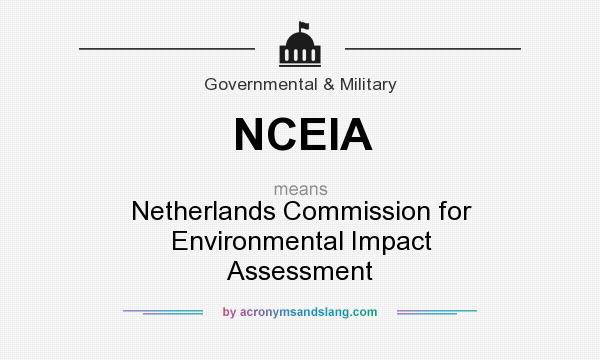 What does NCEIA mean? It stands for Netherlands Commission for Environmental Impact Assessment