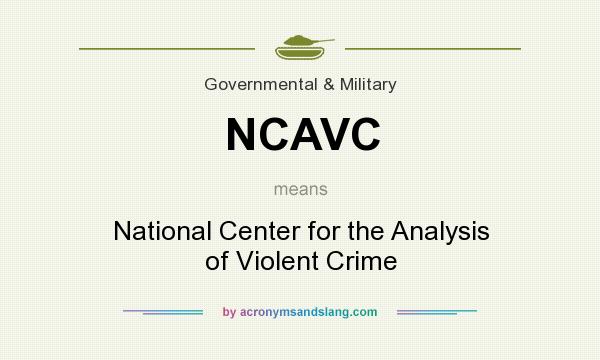 What does NCAVC mean? It stands for National Center for the Analysis of Violent Crime