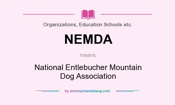 What does NEMDA mean? It stands for National Entlebucher Mountain Dog Association