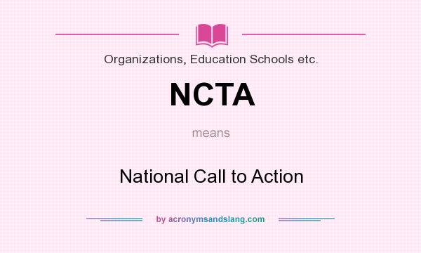 What does NCTA mean? It stands for National Call to Action