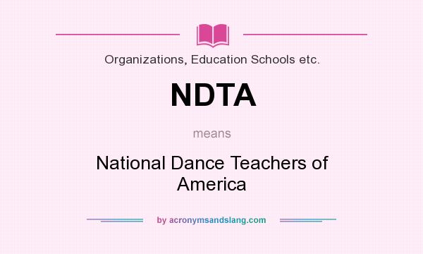 What does NDTA mean? It stands for National Dance Teachers of America