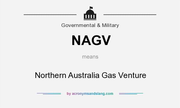 What does NAGV mean? It stands for Northern Australia Gas Venture