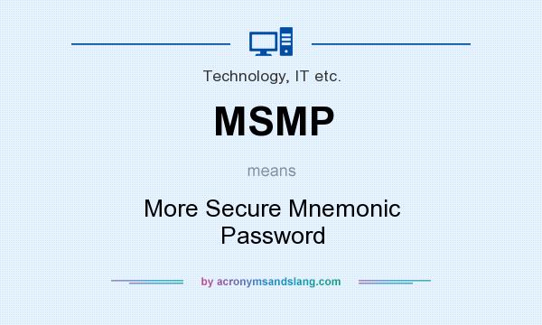 What does MSMP mean? It stands for More Secure Mnemonic Password
