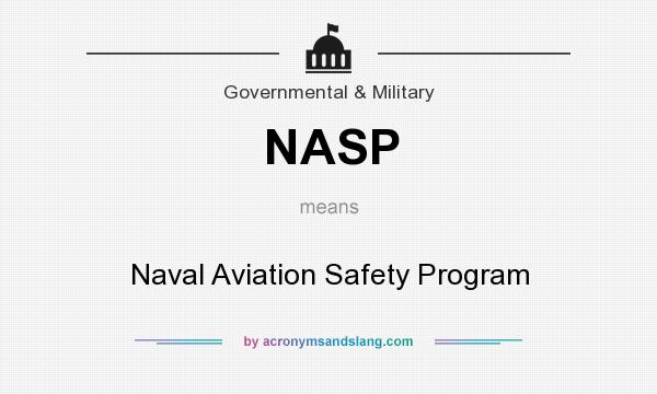 What does NASP mean? It stands for Naval Aviation Safety Program
