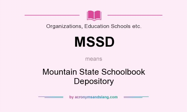 What does MSSD mean? It stands for Mountain State Schoolbook Depository