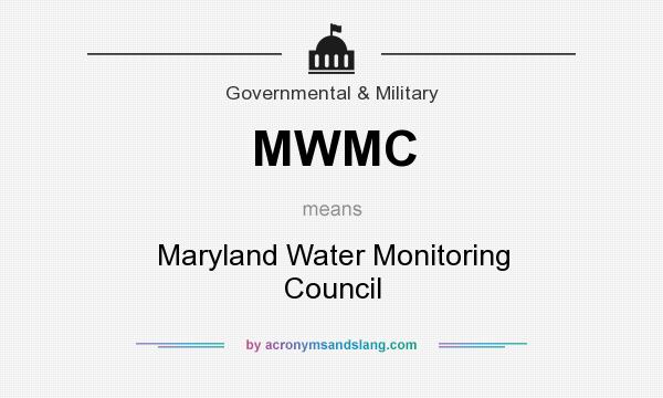 What does MWMC mean? It stands for Maryland Water Monitoring Council