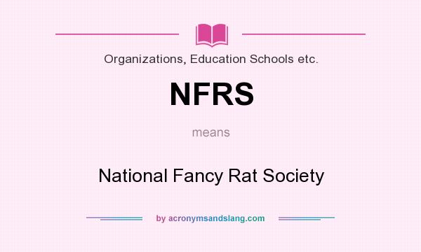 What does NFRS mean? It stands for National Fancy Rat Society