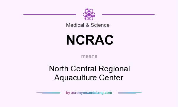 What does NCRAC mean? It stands for North Central Regional Aquaculture Center