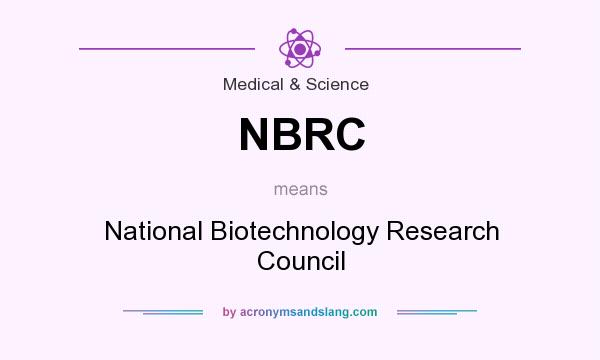 What does NBRC mean? It stands for National Biotechnology Research Council
