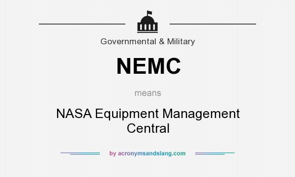 What does NEMC mean? It stands for NASA Equipment Management Central