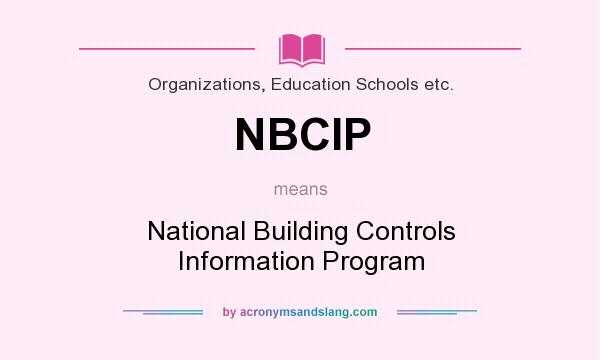 What does NBCIP mean? It stands for National Building Controls Information Program