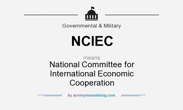 What does NCIEC mean? It stands for National Committee for International Economic Cooperation