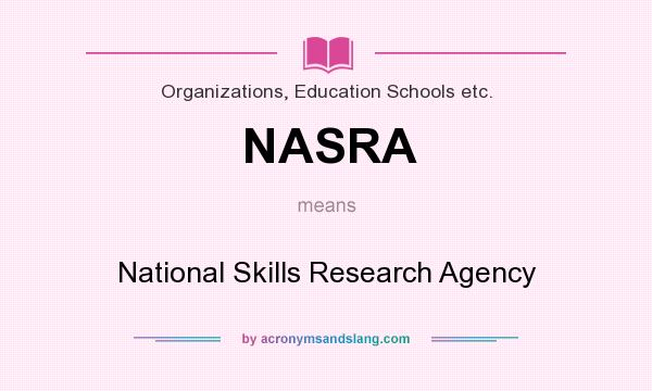 What does NASRA mean? It stands for National Skills Research Agency