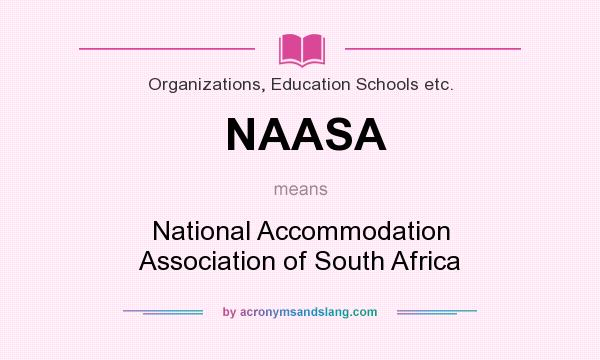 What does NAASA mean? It stands for National Accommodation Association of South Africa