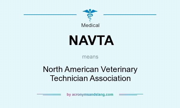 What does NAVTA mean? It stands for North American Veterinary Technician Association