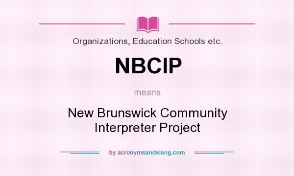 What does NBCIP mean? It stands for New Brunswick Community Interpreter Project