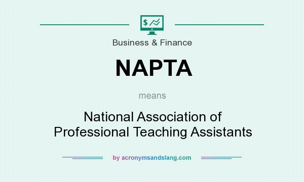 What does NAPTA mean? It stands for National Association of Professional Teaching Assistants