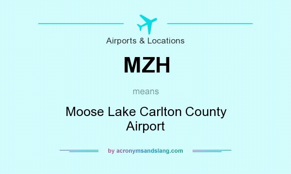 What does MZH mean? It stands for Moose Lake Carlton County Airport