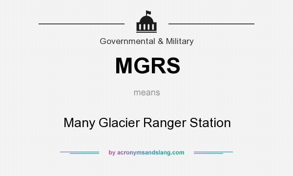 What does MGRS mean? It stands for Many Glacier Ranger Station