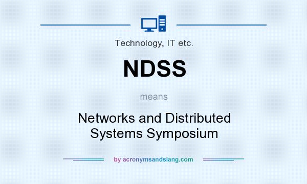 What does NDSS mean? It stands for Networks and Distributed Systems Symposium