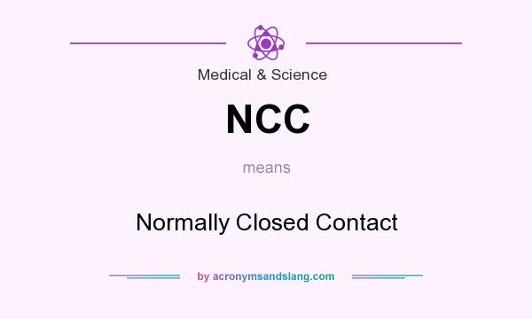 What does NCC mean? It stands for Normally Closed Contact