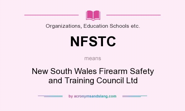What does NFSTC mean? It stands for New South Wales Firearm Safety and Training Council Ltd