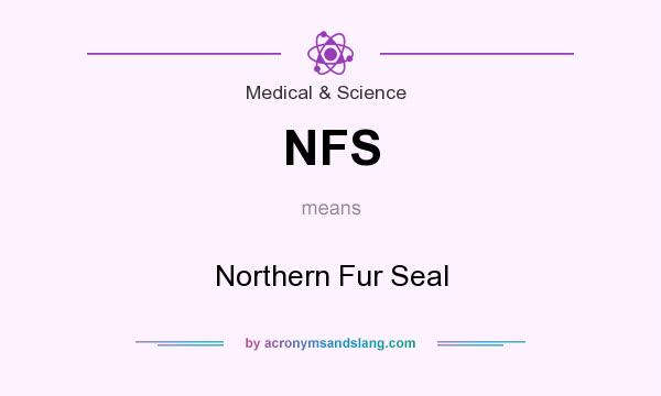 What does NFS mean? It stands for Northern Fur Seal