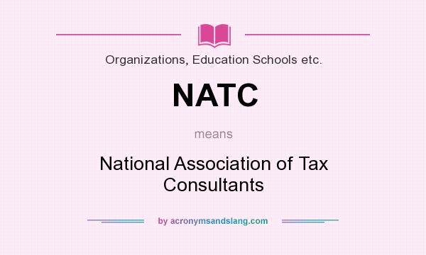 What does NATC mean? It stands for National Association of Tax Consultants