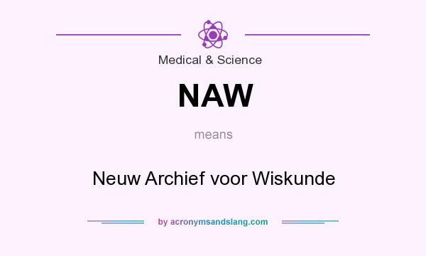 What does NAW mean? It stands for Neuw Archief voor Wiskunde