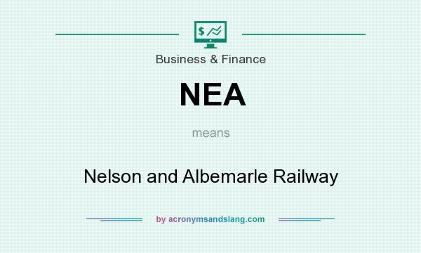 What does NEA mean? It stands for Nelson and Albemarle Railway