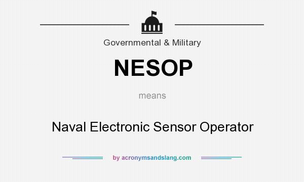 What does NESOP mean? It stands for Naval Electronic Sensor Operator