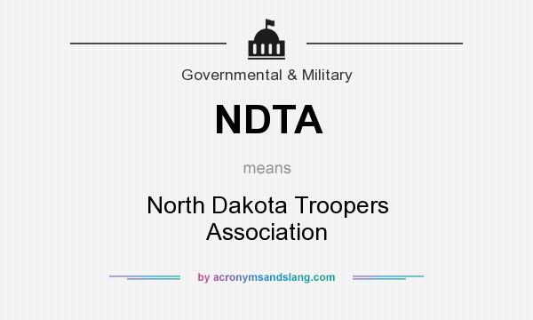 What does NDTA mean? It stands for North Dakota Troopers Association