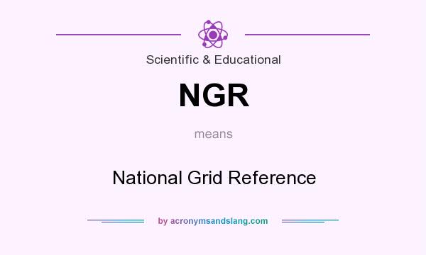 What does NGR mean? It stands for National Grid Reference
