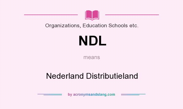 What does NDL mean? It stands for Nederland Distributieland