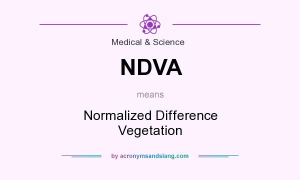 What does NDVA mean? It stands for Normalized Difference Vegetation