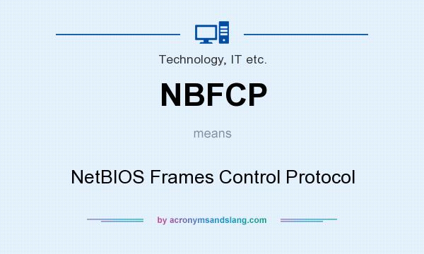 What does NBFCP mean? It stands for NetBIOS Frames Control Protocol